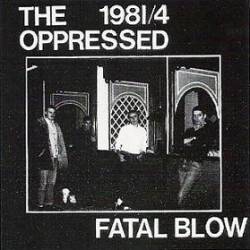 The Oppressed : Fatal Blow